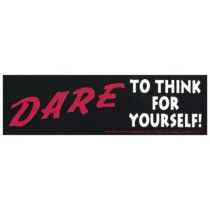 Lifestyle: Dare to Think - Bumper Sticker